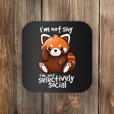 Im Not Shy Im Just Selectively Social Red Panda Antisocial Coaster