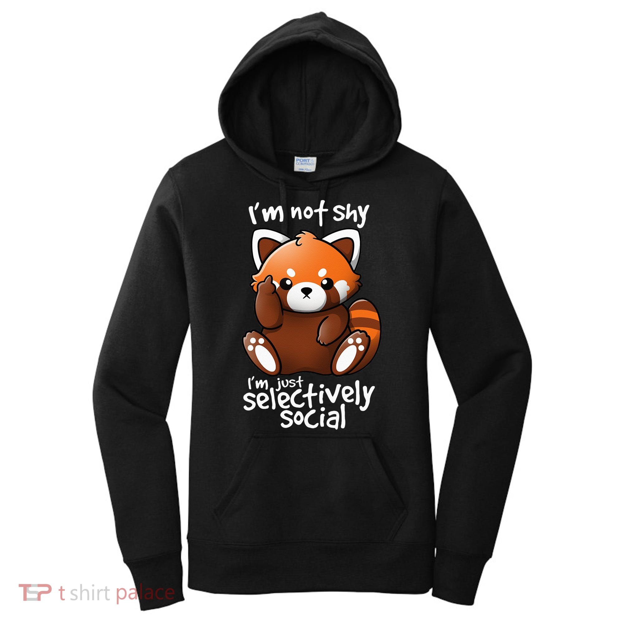 Im Not Shy Im Just Selectively Social Red Panda Antisocial Women's Hoodie