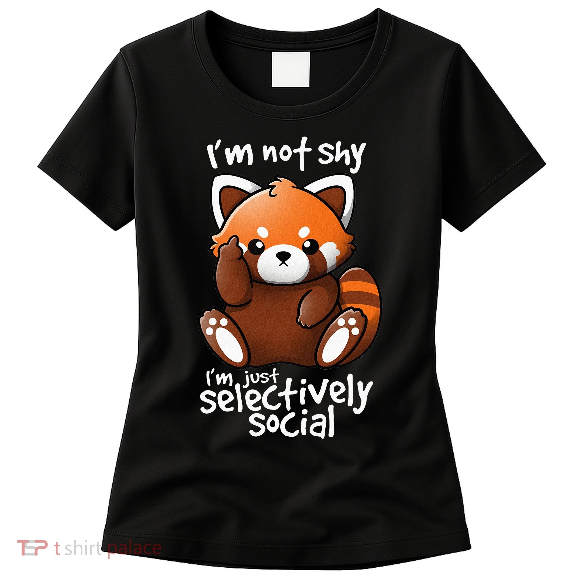 Im Not Shy Im Just Selectively Social Red Panda Antisocial Women's T-Shirt