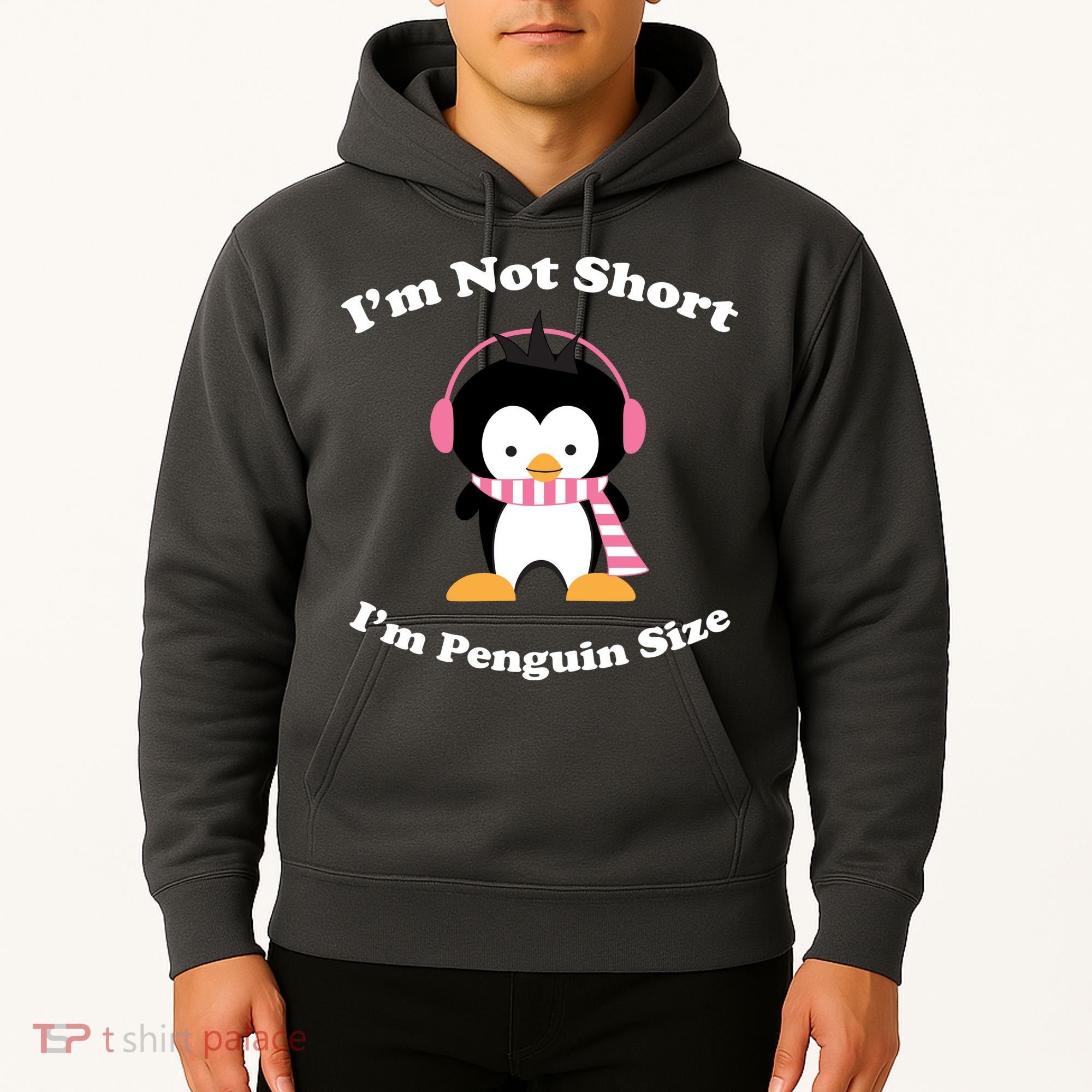 I'm Not Short I'm Penguin Size Hoodie