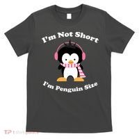I'm Not Short I'm Penguin Size T-Shirt thumb 0
