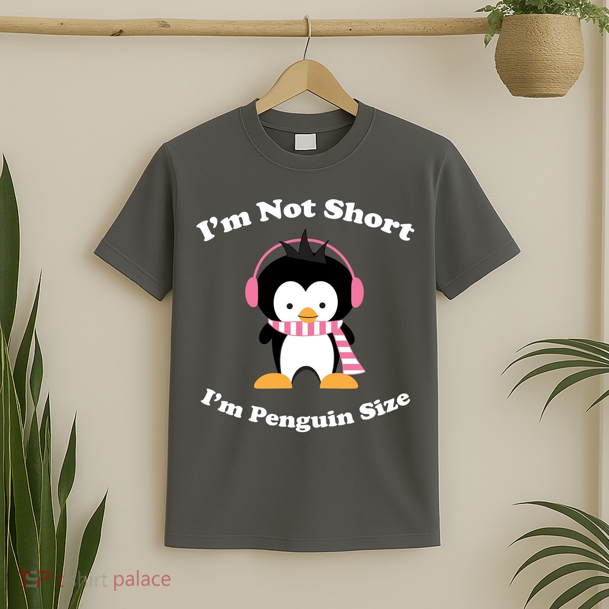 I'm Not Short I'm Penguin Size T-Shirt