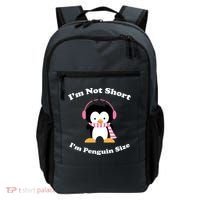 I'm Not Short I'm Penguin Size Backpack thumb 0