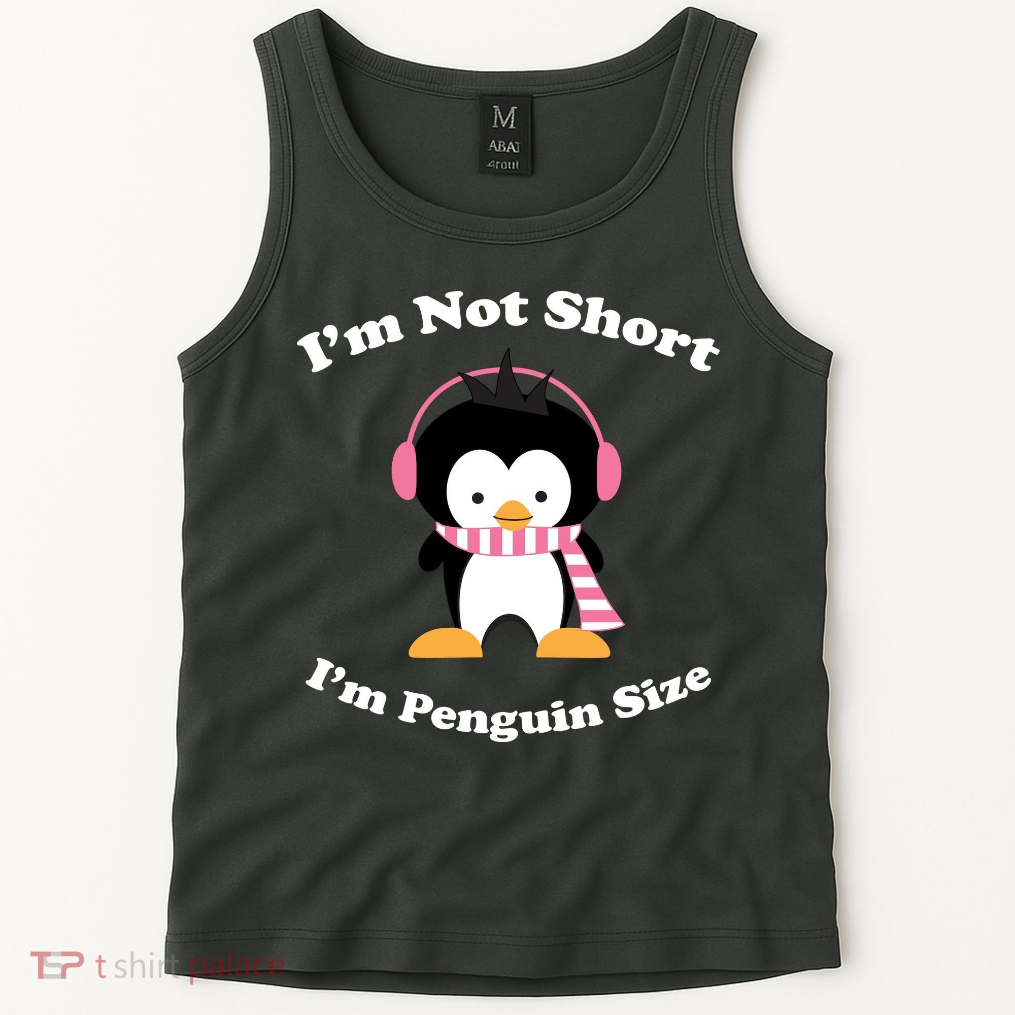 I'm Not Short I'm Penguin Size Tank Top