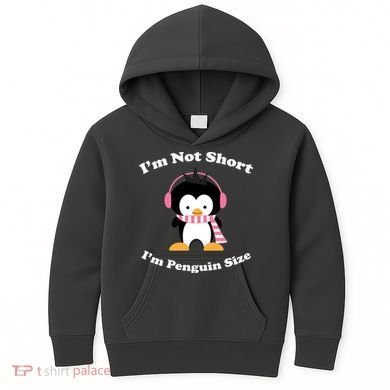 I'm Not Short I'm Penguin Size Kids Hoodie