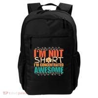 IM Not Short IM Just Concentrated Awesome Funny Backpack thumb 0