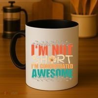 IM Not Short IM Just Concentrated Awesome Funny Coffee Mug thumb 4