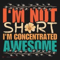 IM Not Short IM Just Concentrated Awesome Funny Baby Bodysuit thumb 2
