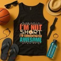 IM Not Short IM Just Concentrated Awesome Funny Tank Top thumb 4