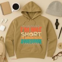 IM Not Short IM Just Concentrated Awesome Funny Hoodie thumb 3