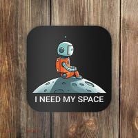 I Need Space Graphic Saying Coaster thumb 0
