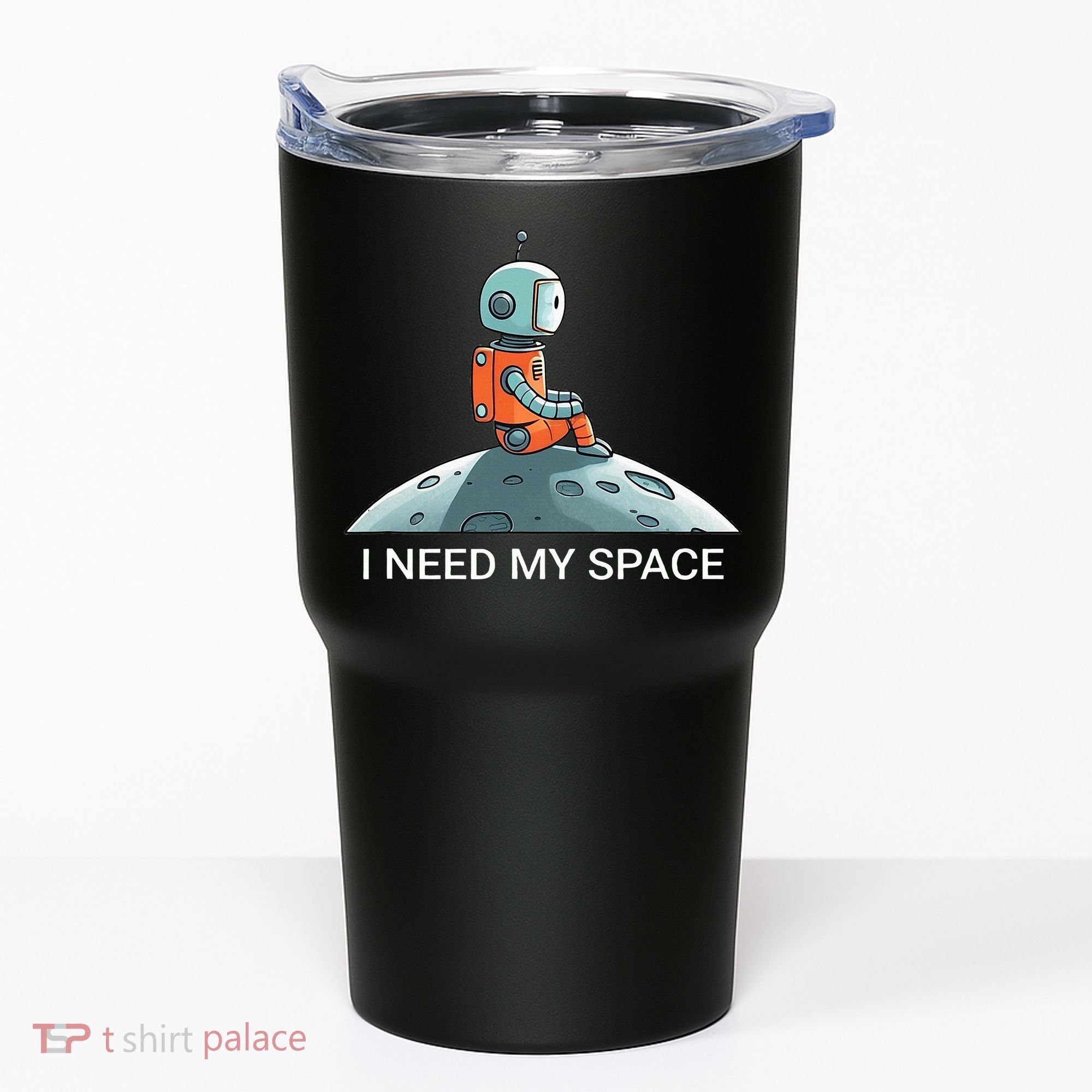 I Need Space Graphic Saying Tumbler