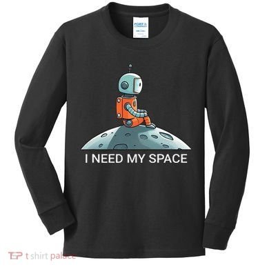 I Need Space Graphic Saying Kids Long Sleeve Shirt