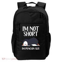 Im Not Short Im Penguin Size Funny Backpack thumb 0
