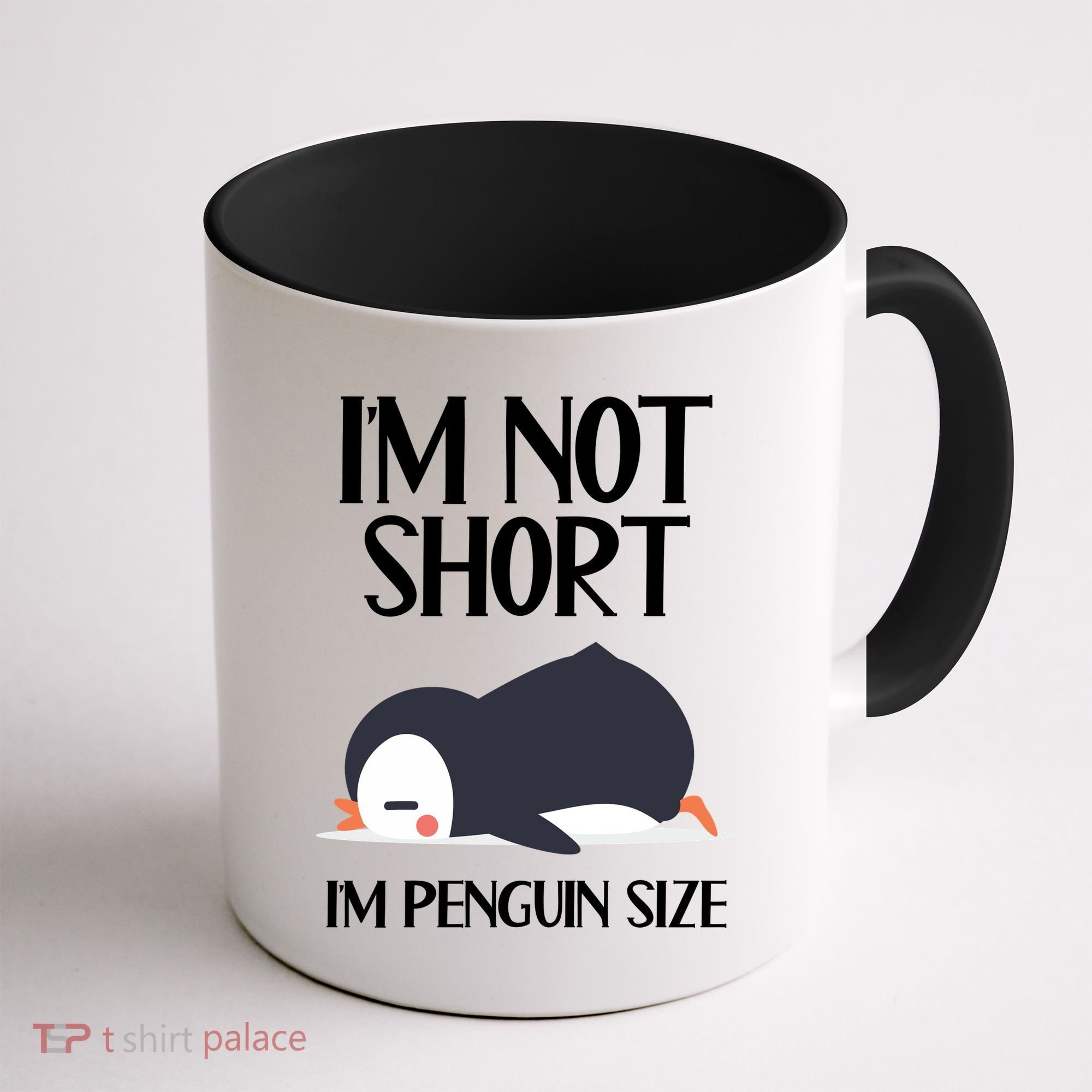 Im Not Short Im Penguin Size Funny Coffee Mug