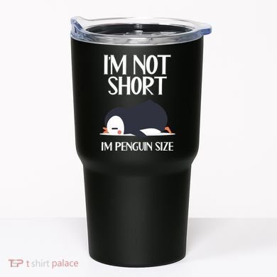 Im Not Short Im Penguin Size Funny Tumbler