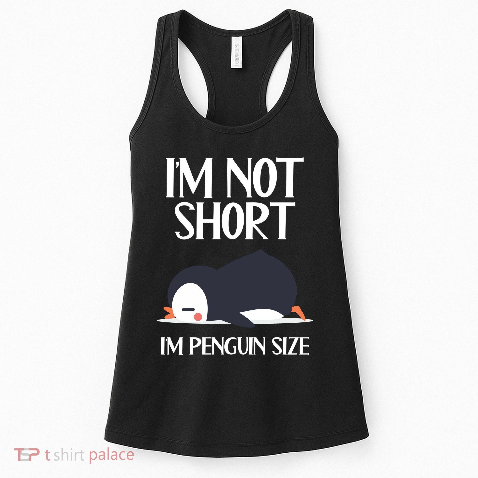 Im Not Short Im Penguin Size Funny Women's Tank Top