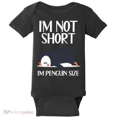 Im Not Short Im Penguin Size Funny Baby Bodysuit