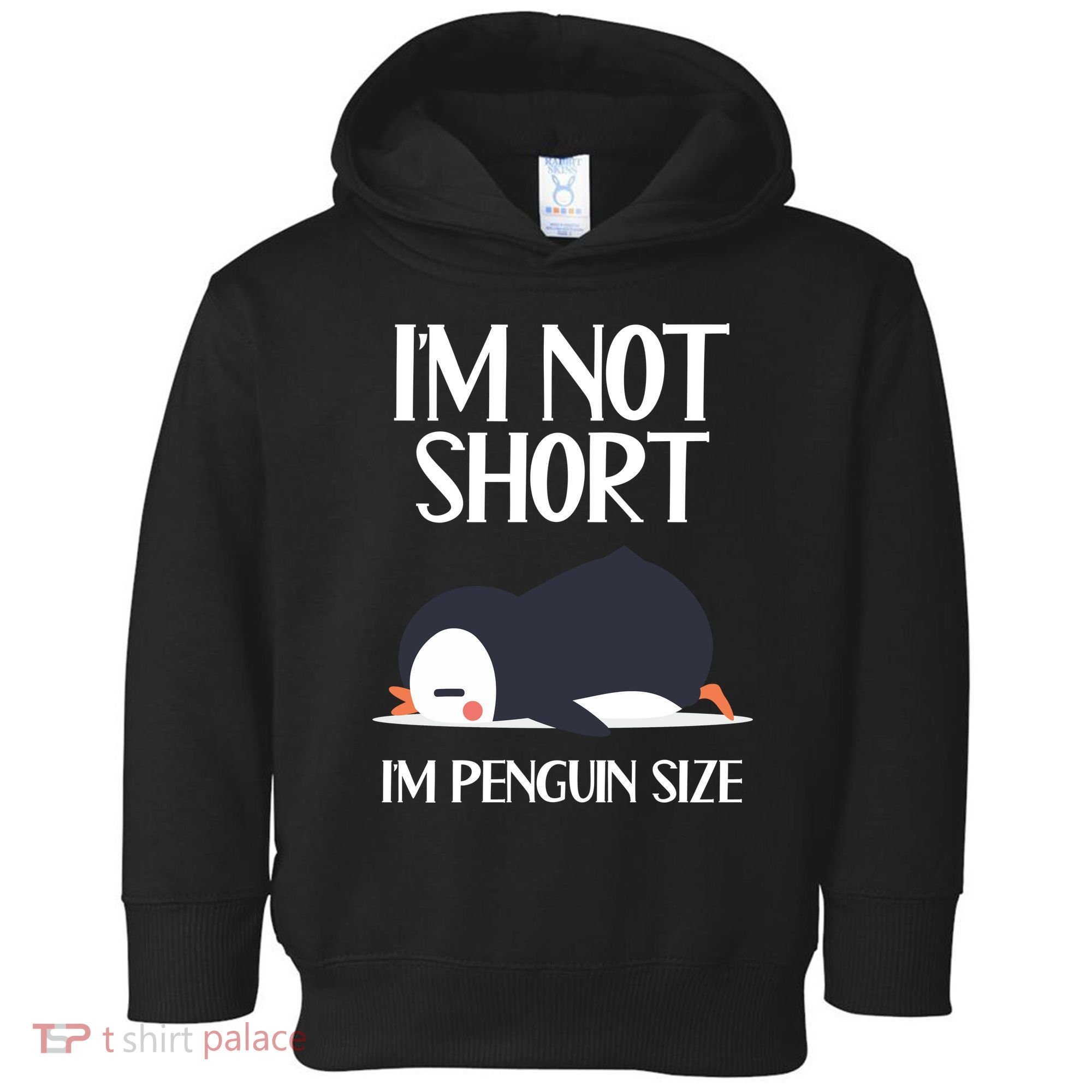 Im Not Short Im Penguin Size Funny Toddler Hoodie