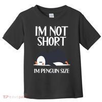 Im Not Short Im Penguin Size Funny Toddler T-Shirt thumb 0