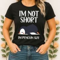Im Not Short Im Penguin Size Funny Women's T-Shirt thumb 2