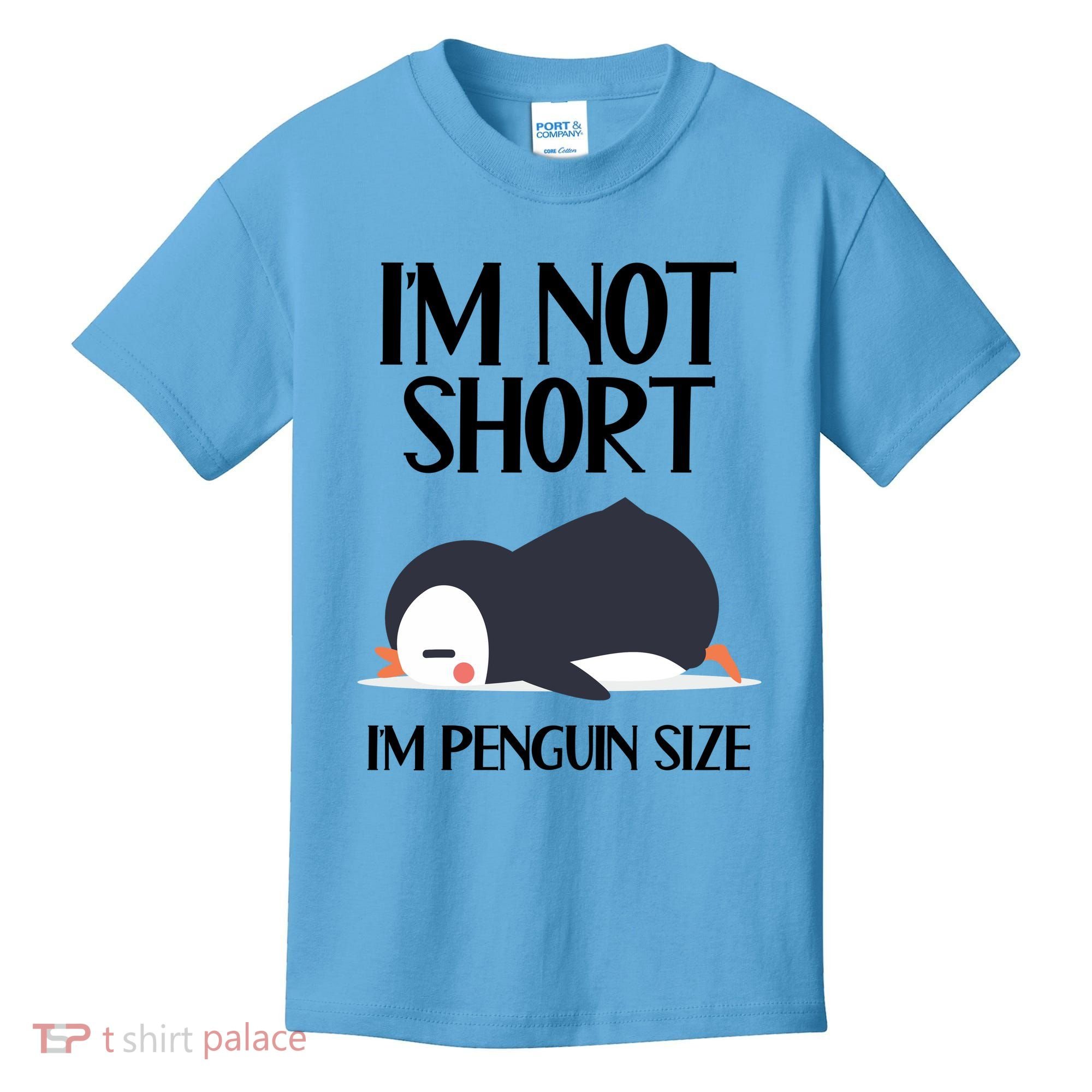 Im Not Short Im Penguin Size Funny Kids T-Shirt