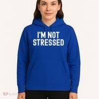 Im Not Stressed White Lie Party Funny Sarcastic Ironic Joke Great Gift Hoodie thumb 5