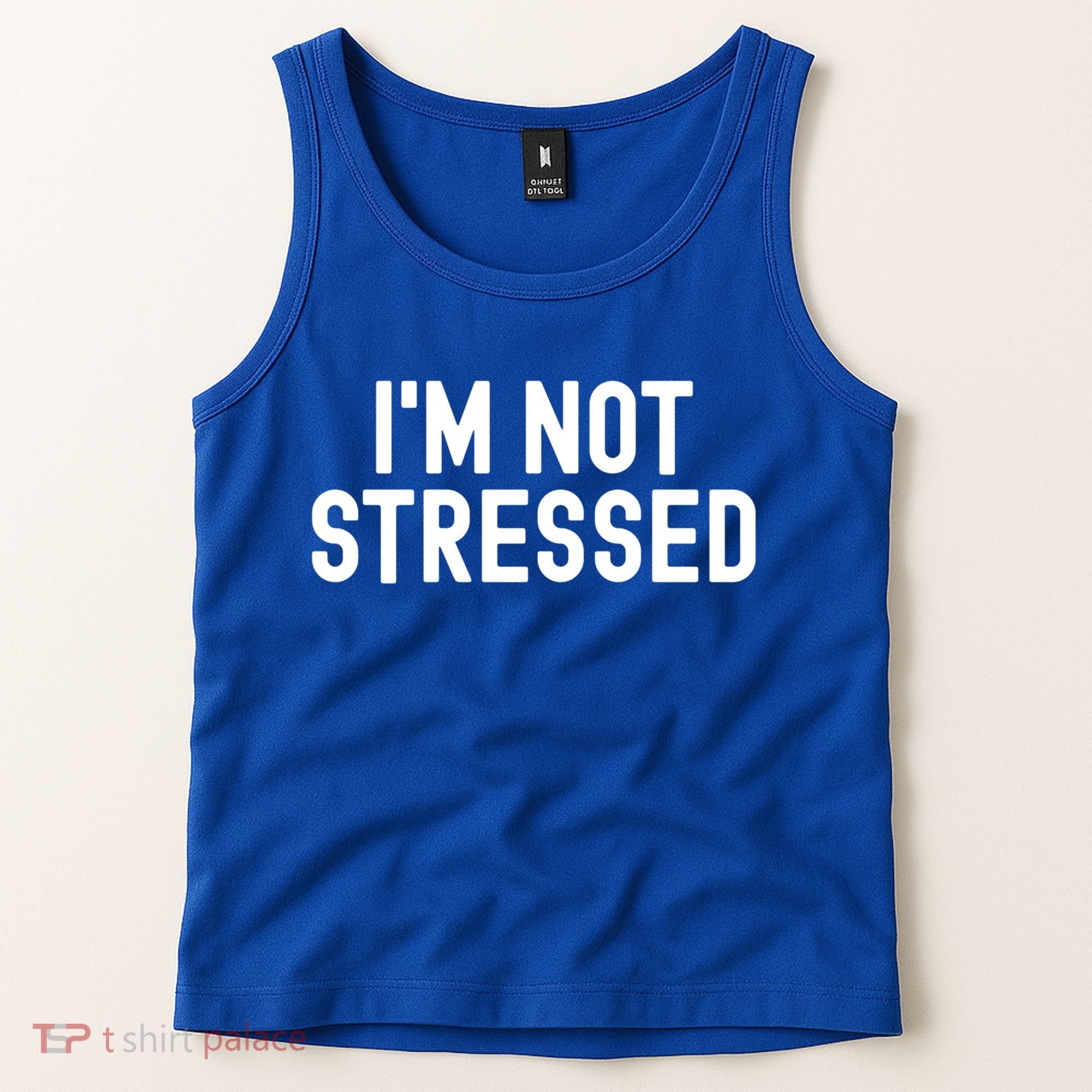 Im Not Stressed White Lie Party Funny Sarcastic Ironic Joke Great Gift Tank Top