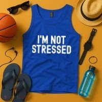 Im Not Stressed White Lie Party Funny Sarcastic Ironic Joke Great Gift Tank Top thumb 4