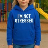 Im Not Stressed White Lie Party Funny Sarcastic Ironic Joke Great Gift Kids Hoodie thumb 3