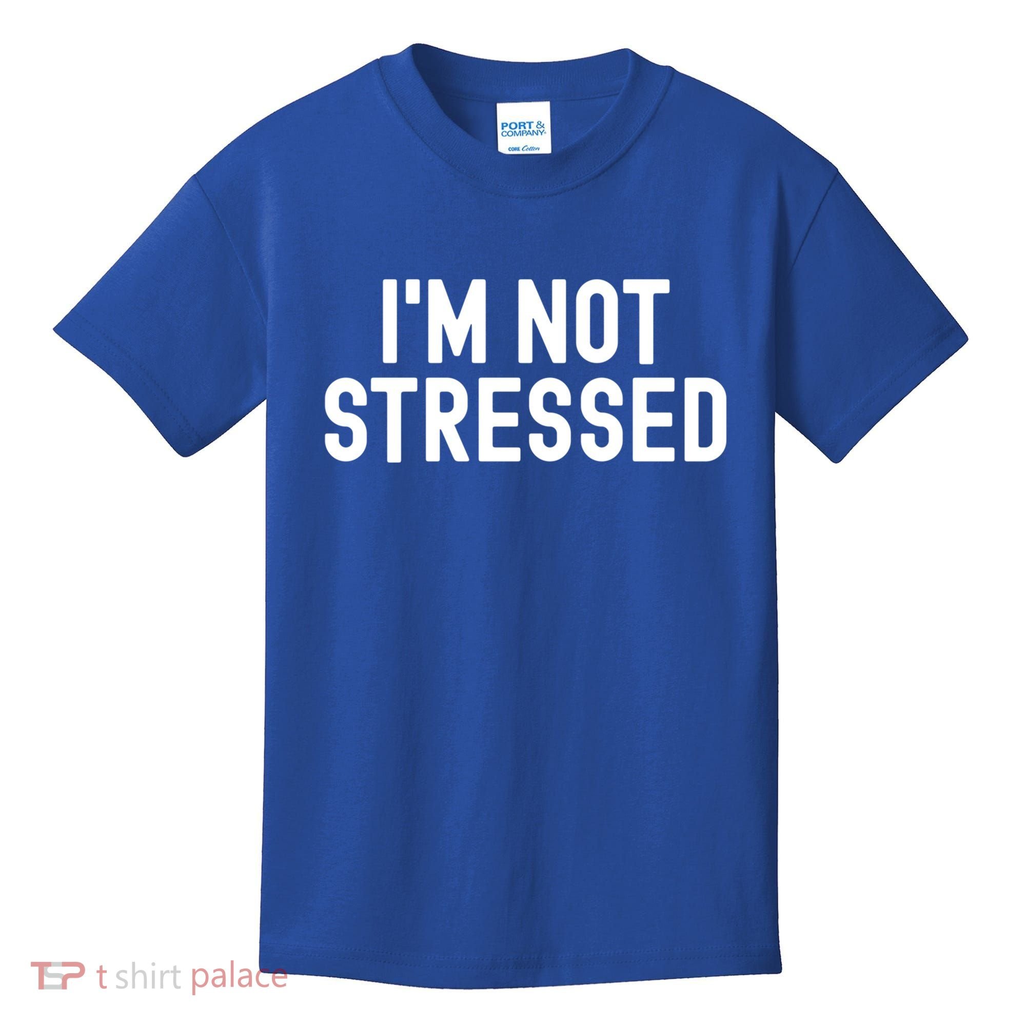 Im Not Stressed White Lie Party Funny Sarcastic Ironic Joke Great Gift Kids T-Shirt