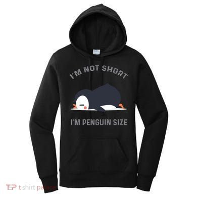 IM Not Short IM Penguin Size Cute Penguin Lover Great Gift Women's Hoodie