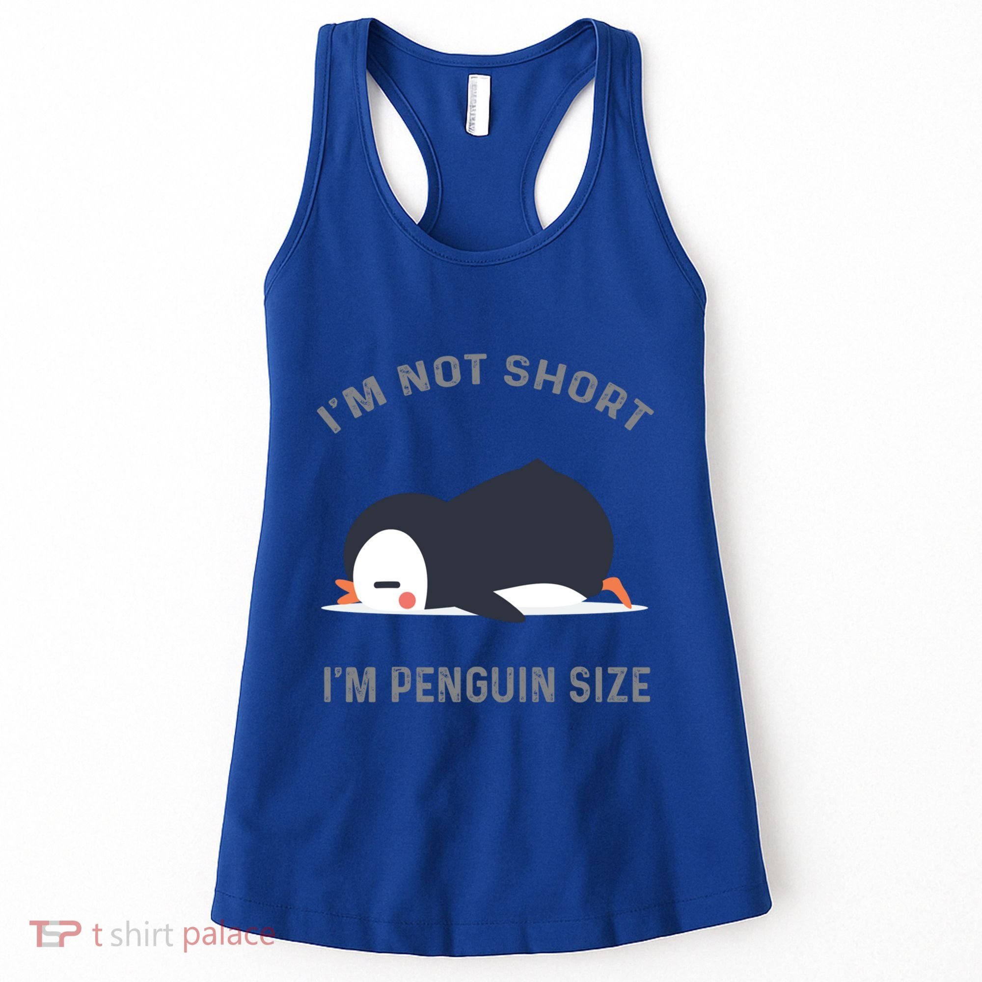 IM Not Short IM Penguin Size Cute Penguin Lover Great Gift Women's Tank Top