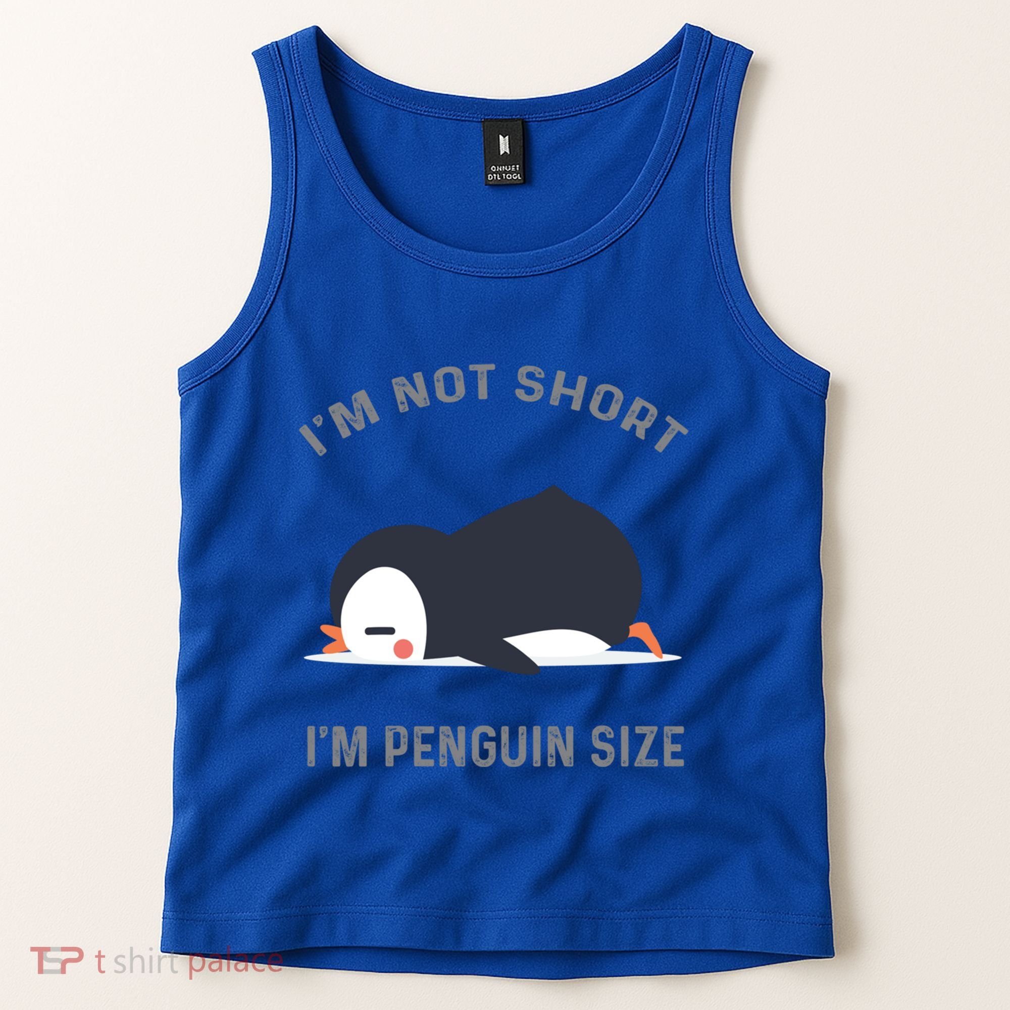 IM Not Short IM Penguin Size Cute Penguin Lover Great Gift Tank Top