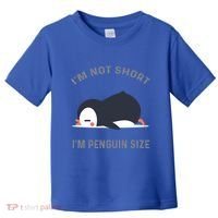 IM Not Short IM Penguin Size Cute Penguin Lover Great Gift Toddler T-Shirt thumb 0