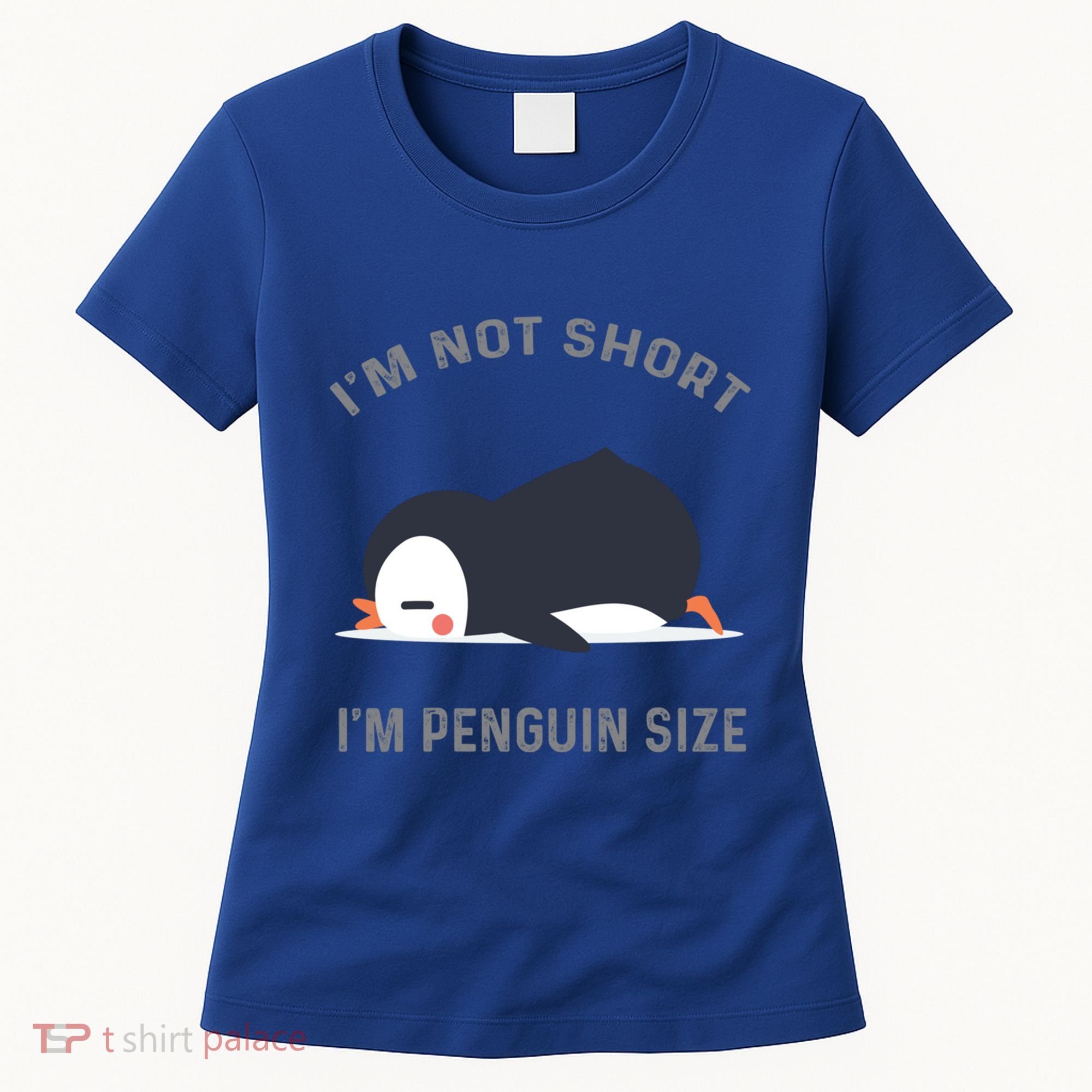 IM Not Short IM Penguin Size Cute Penguin Lover Great Gift Women's T-Shirt