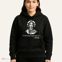 I Never Said That Jesus Funny Religious Hoodie thumb 5
