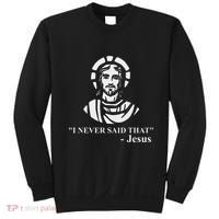 I Never Said That Jesus Funny Religious Sweatshirt thumb 0