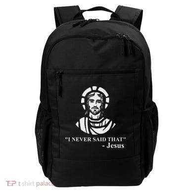 I Never Said That Jesus Funny Religious Backpack