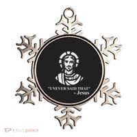 I Never Said That Jesus Funny Religious Ornament thumb 0