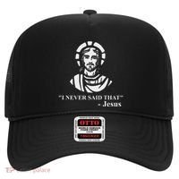 I Never Said That Jesus Funny Religious Hat thumb 0