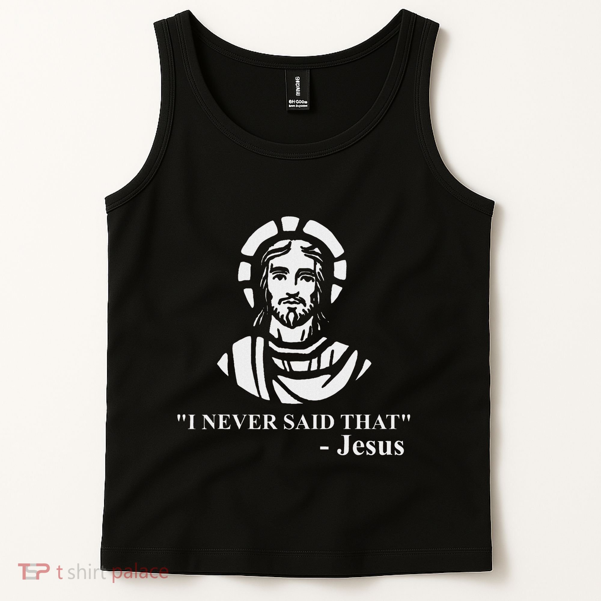 I Never Said That Jesus Funny Religious Tank Top