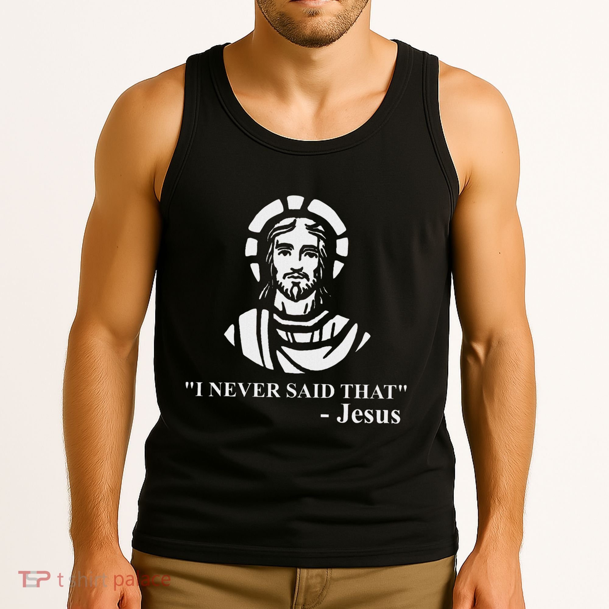 I Never Said That Jesus Funny Religious Tank Top