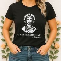 I Never Said That Jesus Funny Religious Women's T-Shirt thumb 2
