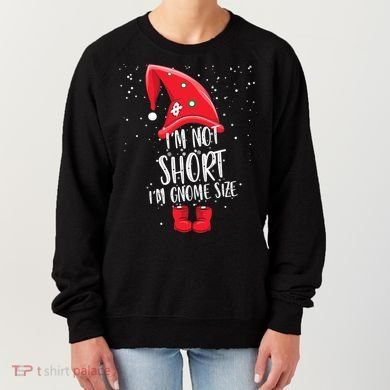 I'm Not Short I'm Gnome Size Women's Sweatshirt