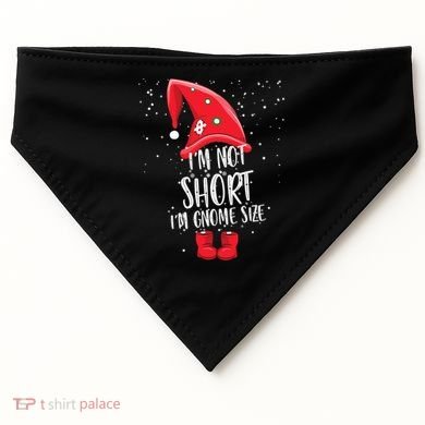 I'm Not Short I'm Gnome Size USA-Made Doggie Bandana
