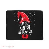 I'm Not Short I'm Gnome Size Mousepad thumb 0