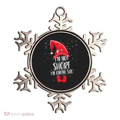 I'm Not Short I'm Gnome Size Ornament