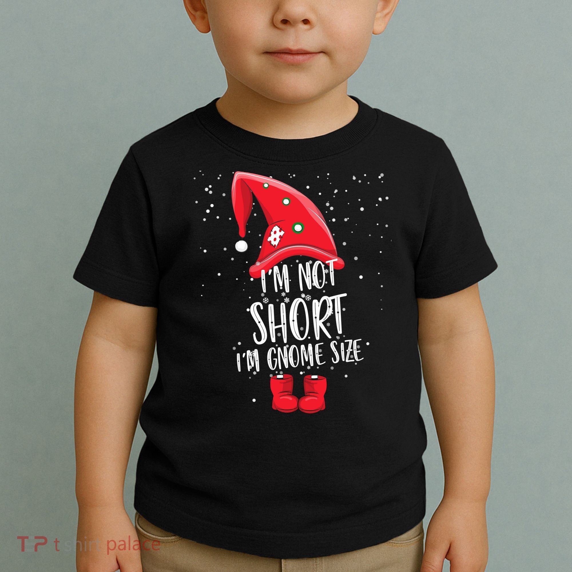 I'm Not Short I'm Gnome Size Toddler T-Shirt