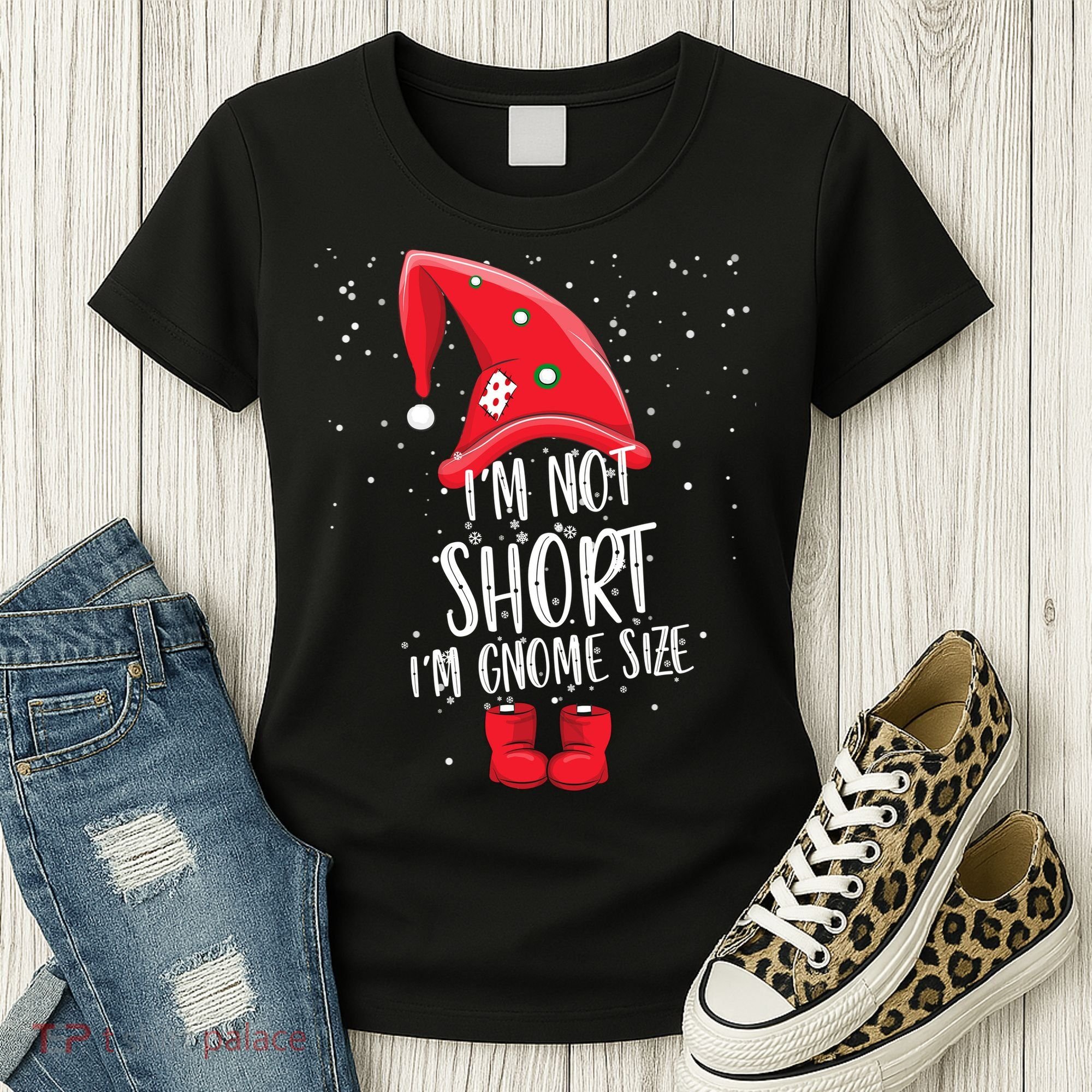 I'm Not Short I'm Gnome Size Women's T-Shirt